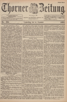 Thorner Zeitung : Begründet 1760. 1893, Nr. 293 (14 Dezember) - Erstes Blatt