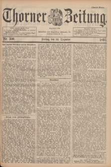 Thorner Zeitung : Begründet 1760. 1893, Nr. 300 (22 Dezember) - Zweites Blatt