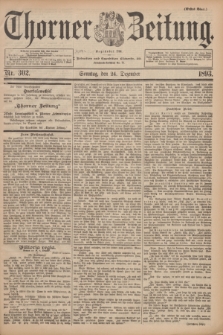 Thorner Zeitung : Begründet 1760. 1893, Nr. 302 (24 Dezember) - Erstes Blatt