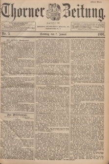 Thorner Zeitung : Begründet 1760. 1894, Nr. 5 (7 Januar) - Erstes Blatt