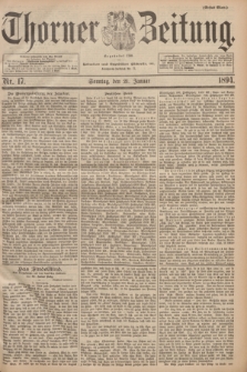 Thorner Zeitung : Begründet 1760. 1894, Nr. 17 (21 Januar) - Erstes Blatt