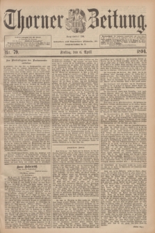 Thorner Zeitung : Begründet 1760. 1894, Nr. 79 (6 April)