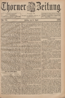 Thorner Zeitung : Begründet 1760. 1894, Nr. 85 (13 April)