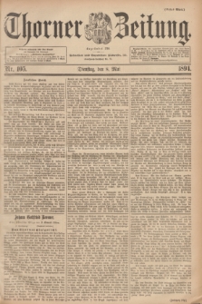 Thorner Zeitung : Begründet 1760. 1894, Nr. 105 (8 Mai) - Erstes Blatt
