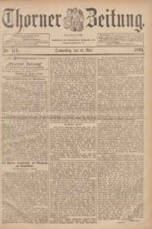Thorner Zeitung : Begründet 1760. 1894, Nr. 124 (31 Mai)