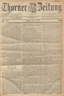 Thorner Zeitung : Begründet 1760. 1894, Nr. 163 (15 Juli) - Erstes Blatt