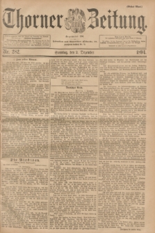 Thorner Zeitung : Begründet 1760. 1894, Nr. 282 (2 Dezember) - Erstes Blatt