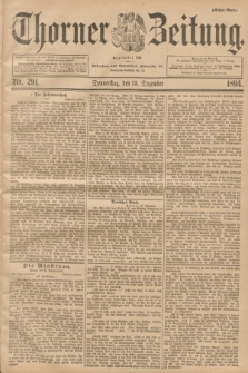 Thorner Zeitung : Begründet 1760. 1894, Nr. 291 (13 Dezember) - Erstes Blatt