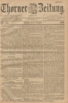 Thorner Zeitung : Begründet 1760. 1894, Nr. 295 (18 Dezember) - Erstes Blatt