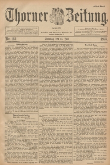 Thorner Zeitung : Begründet 1760. 1895, Nr. 163 (14 Juli) - Erstes Blatt