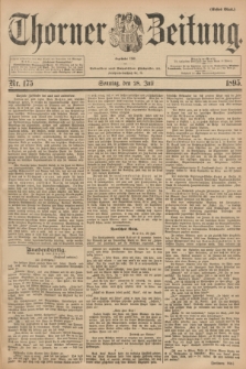 Thorner Zeitung : Begründet 1760. 1895, Nr. 175 (28 Juli) - Erstes Blatt