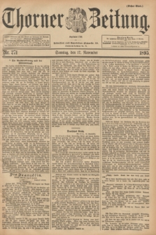 Thorner Zeitung : Begründet 1760. 1895, Nr. 271 (17 November) - Erstes Blatt