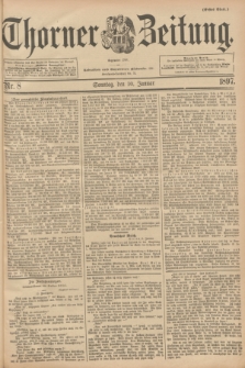 Thorner Zeitung : Begründet 1760. 1897, Nr. 8 (10 Januar) - Erstes Blatt