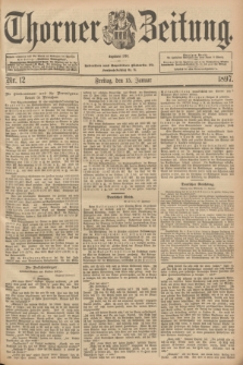 Thorner Zeitung : Begründet 1760. 1897, Nr. 12 (15 Januar)