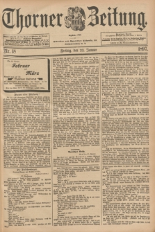 Thorner Zeitung : Begründet 1760. 1897, Nr. 18 (22 Januar)