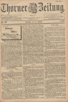Thorner Zeitung : Begründet 1760. 1897, Nr. 26 (31 Januar) - Erstes Blatt