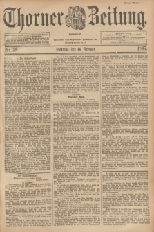 Thorner Zeitung : Begründet 1760. 1897, Nr. 38 (14 Februar) - Erstes Blatt