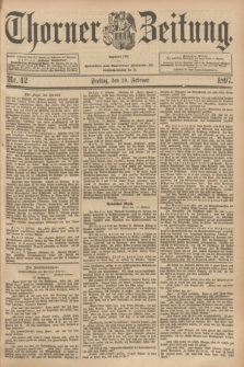 Thorner Zeitung : Begründet 1760. 1897, Nr. 42 (19 Februar)