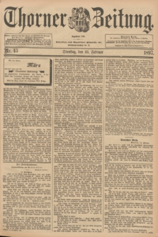 Thorner Zeitung : Begründet 1760. 1897, Nr. 45 (23 Februar) + dod.