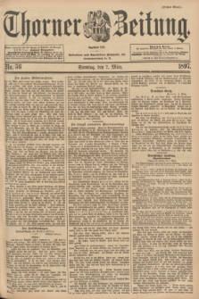 Thorner Zeitung : Begründet 1760. 1897, Nr. 56 (7 März) - Erstes Blatt