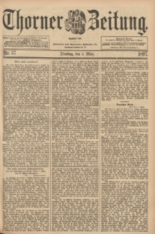 Thorner Zeitung : Begründet 1760. 1897, Nr. 57 (9 März) + dod.