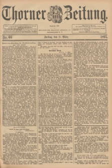 Thorner Zeitung : Begründet 1760. 1897, Nr. 66 (19 März) + dod.