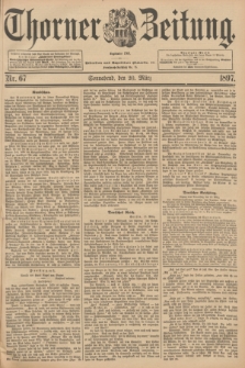 Thorner Zeitung : begründet 1760. 1897, Nr. 67 (20 März) + dod.