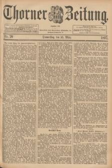 Thorner Zeitung : Begründet 1760. 1897, Nr. 70 (25 März) + dod.