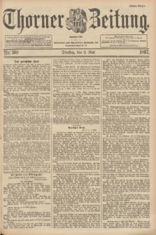 Thorner Zeitung : Begründet 1760. 1897, Nr. 108 (11 Mai) - Erstes Blatt