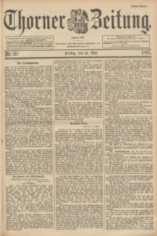 Thorner Zeitung : Begründet 1760. 1897, Nr. 111 (14 Mai) - Erstes Blatt
