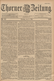 Thorner Zeitung : Begründet 1760. 1897, Nr. 113 (16 Mai) - Erstes Blatt