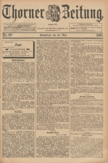 Thorner Zeitung : Begründet 1760. 1897, Nr. 118 (22 Mai) + dod.