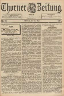 Thorner Zeitung : Begründet 1760. 1897, Nr. 121 (26 Mai)