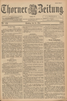 Thorner Zeitung : Begründet 1760. 1897, Nr. 124 (30 Mai) - Erstes Blatt