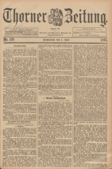 Thorner Zeitung : Begründet 1760. 1897, Nr. 129 (5 Juni)