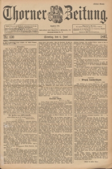 Thorner Zeitung : begründet 1760. 1897, Nr. 130 (6 Juni) - Erstes Blatt