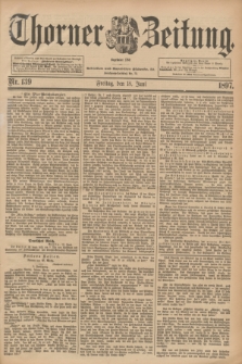 Thorner Zeitung : Begründet 1760. 1897, Nr. 139 (18 Juni)