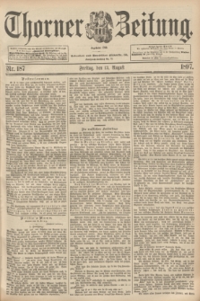 Thorner Zeitung : Begründet 1760. 1897, Nr. 187 (13 August)