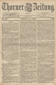 Thorner Zeitung : begründet 1760. 1897, Nr. 188 (14 August)