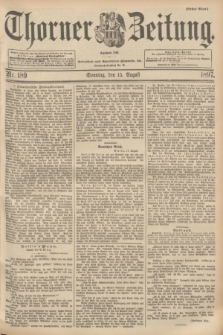 Thorner Zeitung : begründet 1760. 1897, Nr. 189 (15 August) - Erstes Blatt