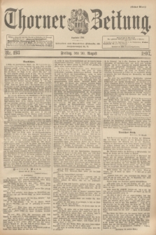 Thorner Zeitung : begründet 1760. 1897, Nr. 193 (20 August) - Erstes Blatt