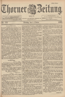 Thorner Zeitung : begründet 1760. 1897, Nr. 231 (3 Oktober) - Erstes Blatt