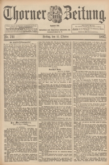 Thorner Zeitung : Begründet 1760. 1897, Nr. 241 (15 Oktober)