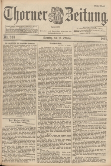 Thorner Zeitung : Begründet 1760. 1897, Nr. 243 (17 Oktober) - Erstes Blatt