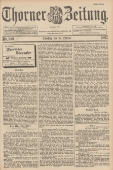 Thorner Zeitung : Begründet 1760. 1897, Nr. 250 (26 Oktober) - Erstes Blatt