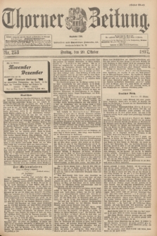 Thorner Zeitung : Begründet 1760. 1897, Nr. 253 (29 Oktober) - Erstes Blatt