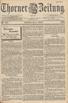 Thorner Zeitung : Begründet 1760. 1897, Nr. 254 (30 Oktober) - Erstes Blatt