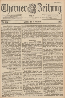 Thorner Zeitung : begründet 1760. 1897, Nr. 262 (9 November) - Erstes Blatt
