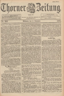 Thorner Zeitung : begründet 1760. 1897, Nr. 263 (10 November) - Erstes Blatt