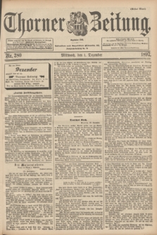 Thorner Zeitung : begründet 1760. 1897, Nr. 280 (1 Dezember) - Erstes Blatt